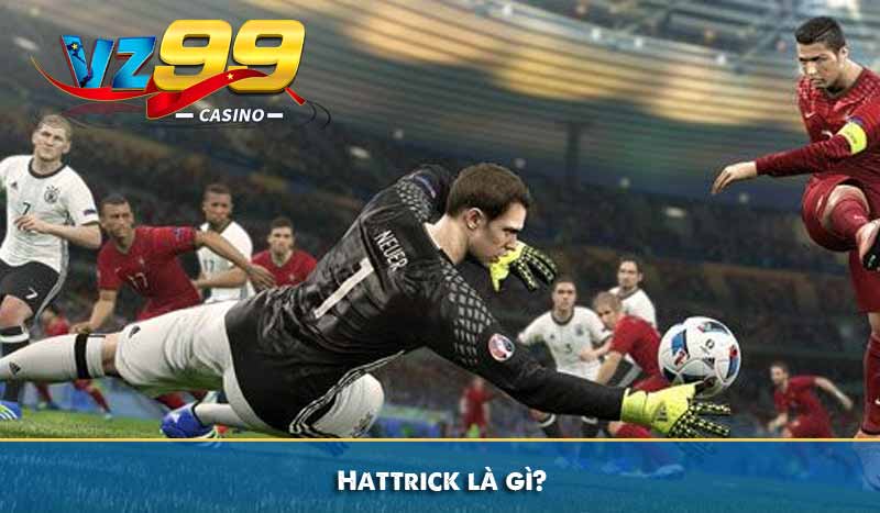Hattrick là gì?