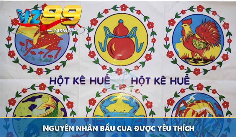 Nguyên nhân bầu cua tôm cá vz99 được yêu thích