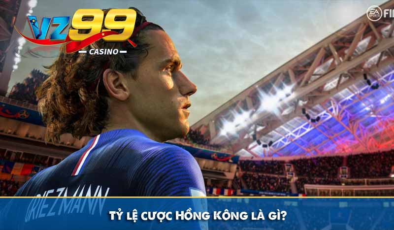 Tỷ lệ cược Hồng Kông là gì?